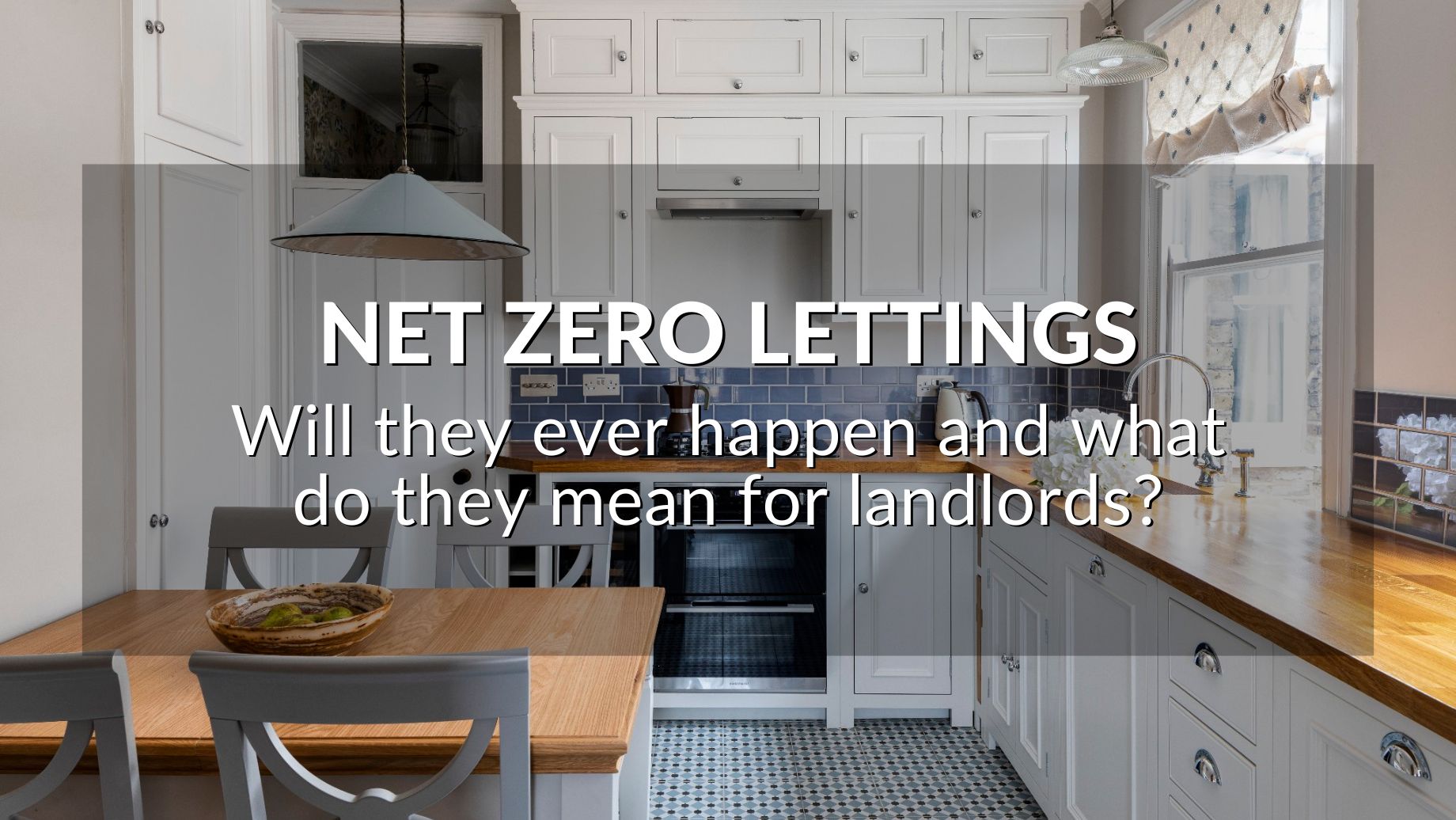 Net Zero Lettings: Will They Ever Happen, And What Do They Mean For Landlords?