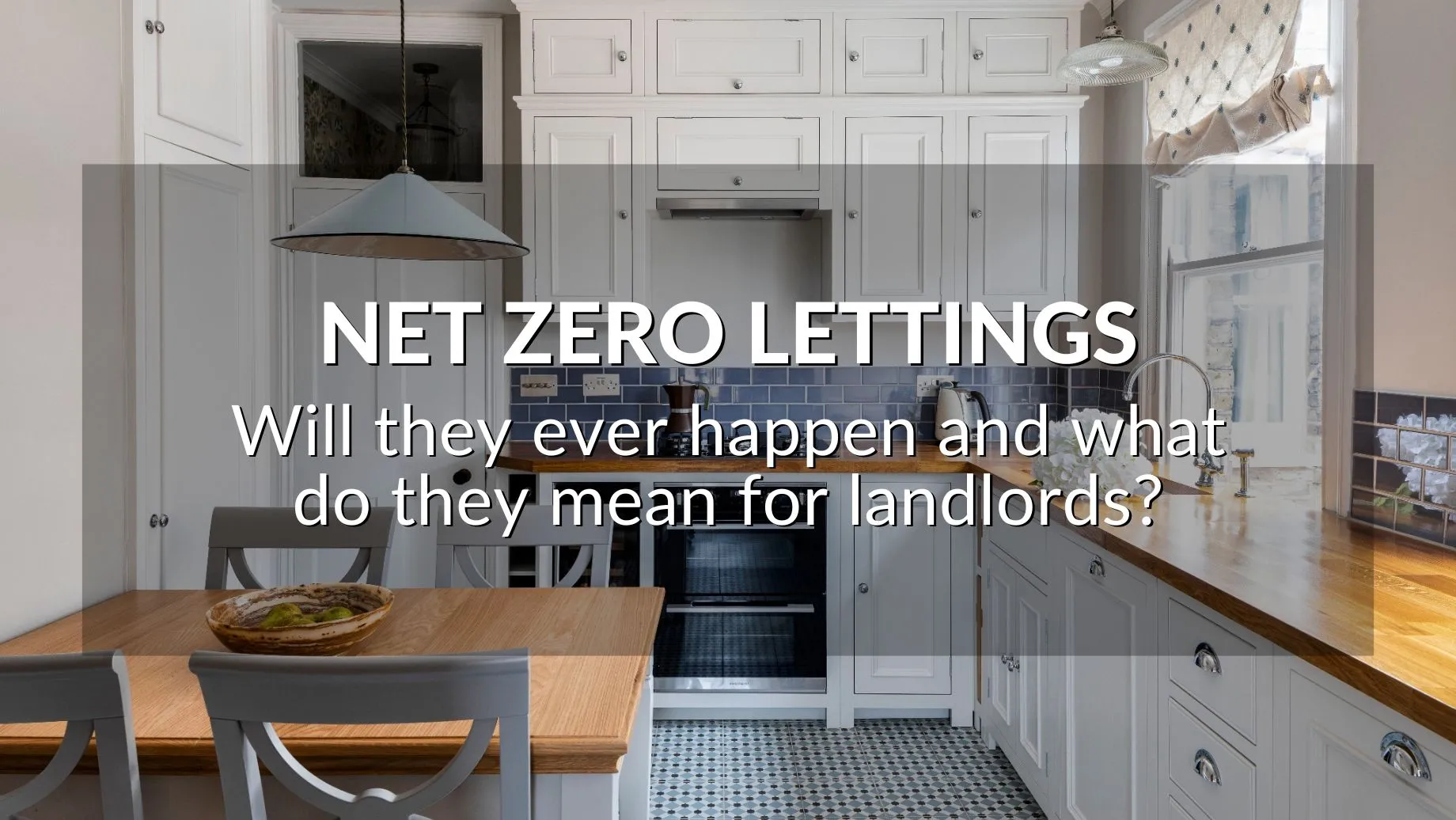 Net Zero Lettings: Will They Ever Happen, And What Do They Mean For Landlords?