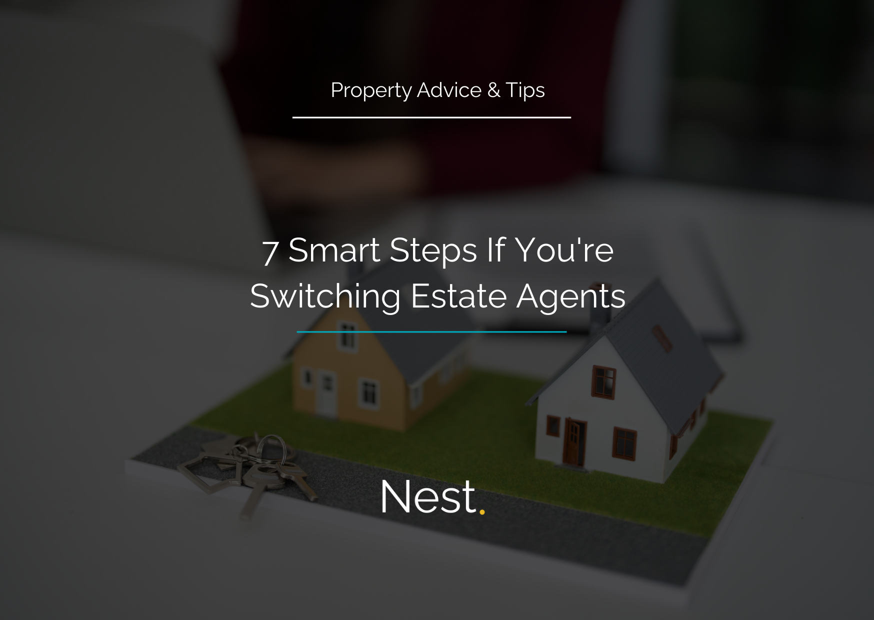 7 Smart Steps If You're Switching Estate Agents